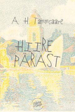 Anton Tammsaare - Hiire pärast