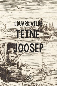 Eduard Vilde - Teine Joosep