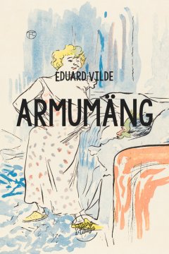 Eduard Vilde - Armumäng
