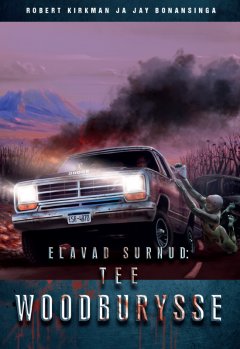 Robert Kirkman - Elavad surnud: Tee Woodburysse