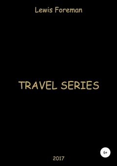Lewis Foreman - Travel Series. Full