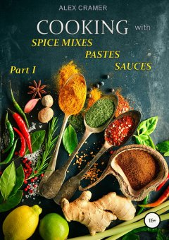 Alex Cramer - Cooking with spice mixes, pastes and sauces