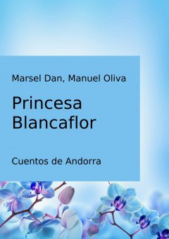 Manuel Oliva Gomez - Princesa Blancaflor