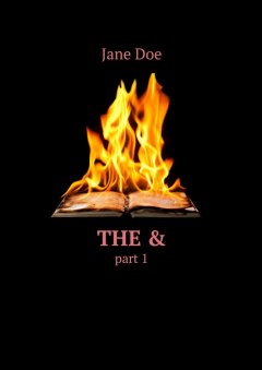 Jane Doe - The &. Part 1